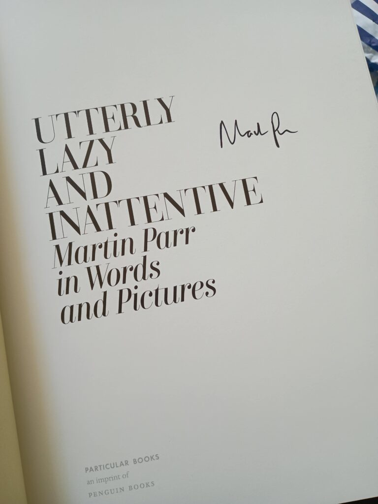 Martin Parr signed copy of Utterly Lazy and Inattentive