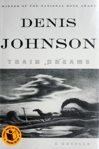 Train Dreams by Denis Johnson