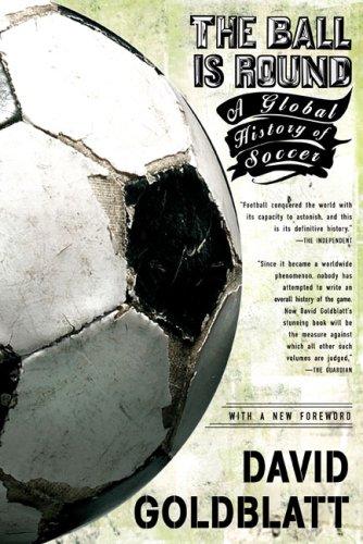 The Ball Is Round by David Goldblatt cover